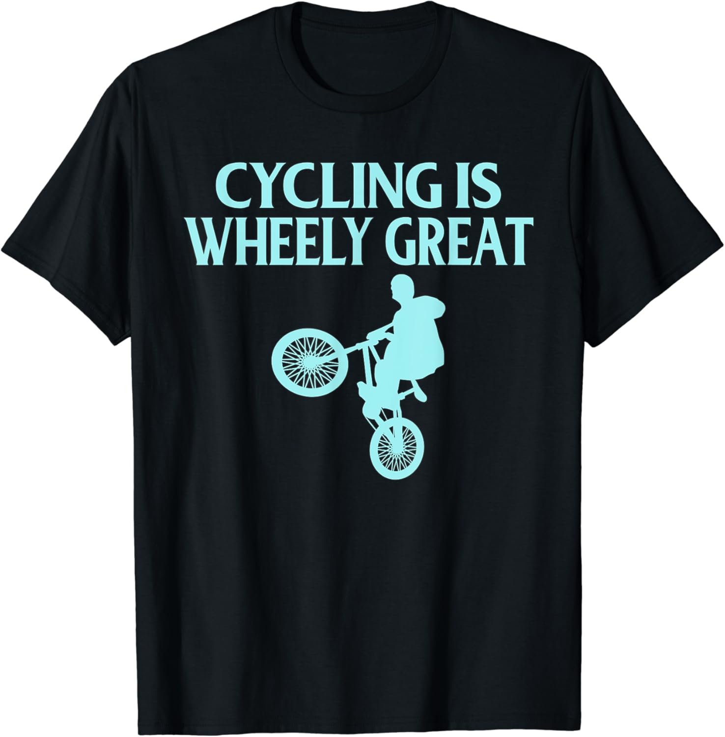 Funny Cycling Gift Cycling Is Wheely Great TShirt